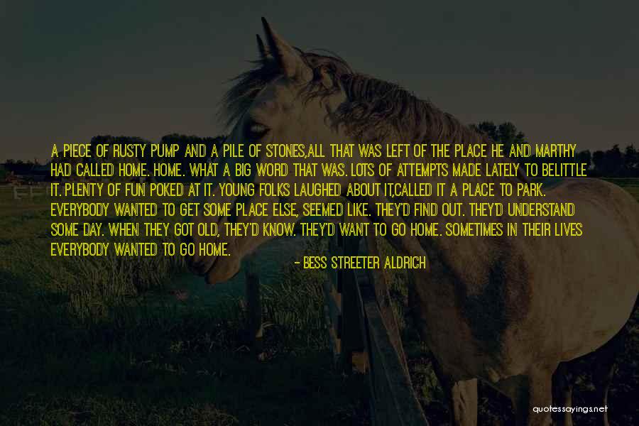 Lots Of Fun Quotes By Bess Streeter Aldrich Lots Of Fun Quotes By Bess Streeter Aldrich