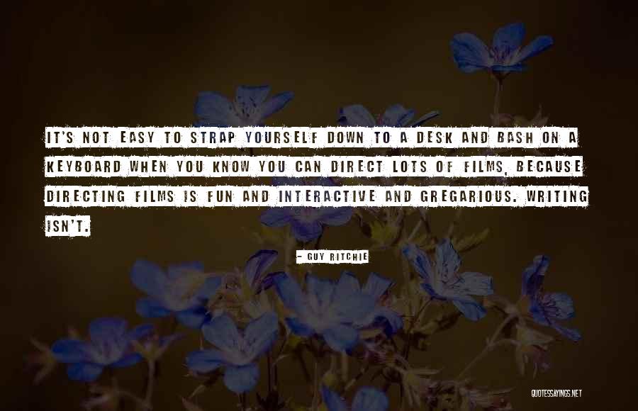 Lots Of Fun Quotes By Guy Ritchie Lots Of Fun Quotes By Guy Ritchie