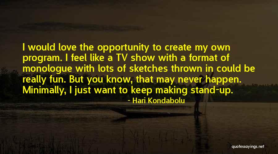 Lots Of Fun Quotes By Hari Kondabolu Lots Of Fun Quotes By Hari Kondabolu
