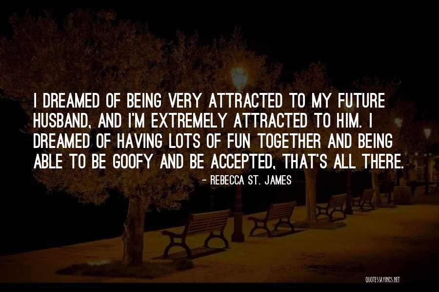 Lots Of Fun Quotes By Rebecca St. James Lots Of Fun Quotes By Rebecca St. James