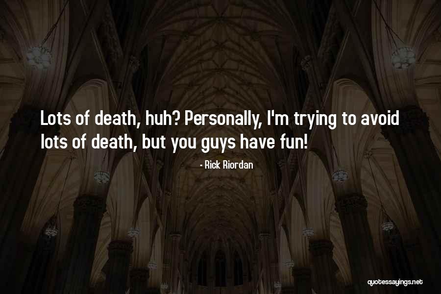 Lots Of Fun Quotes By Rick Riordan Lots Of Fun Quotes By Rick Riordan