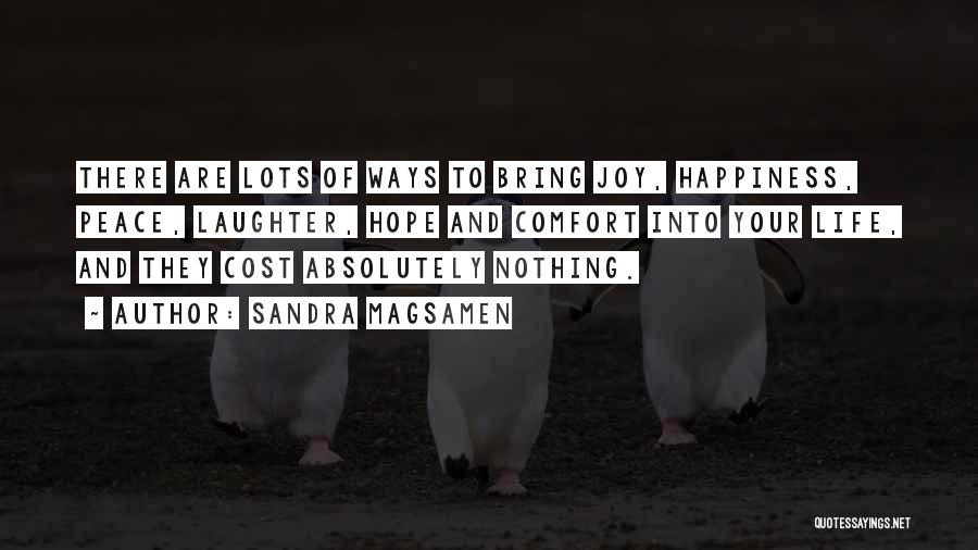 Lots Of Happiness Quotes By Sandra Magsamen