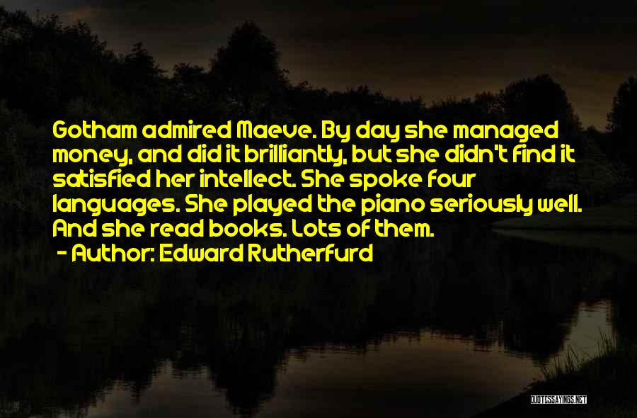 Lots Of Money Quotes By Edward Rutherfurd