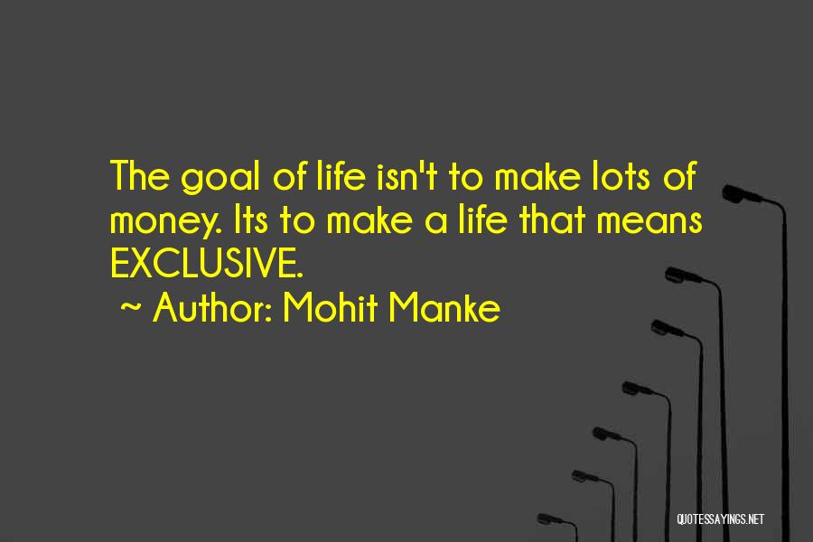 Lots Of Money Quotes By Mohit Manke