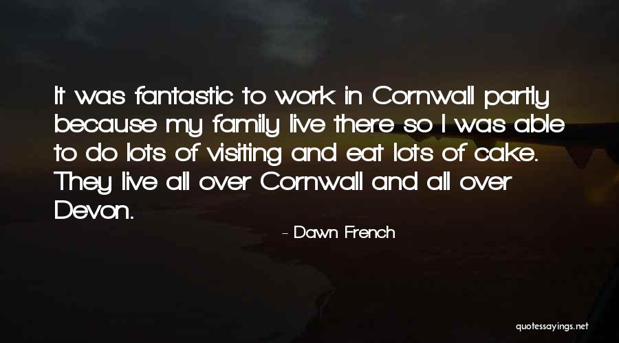 Lots Of Work To Do Quotes By Dawn French