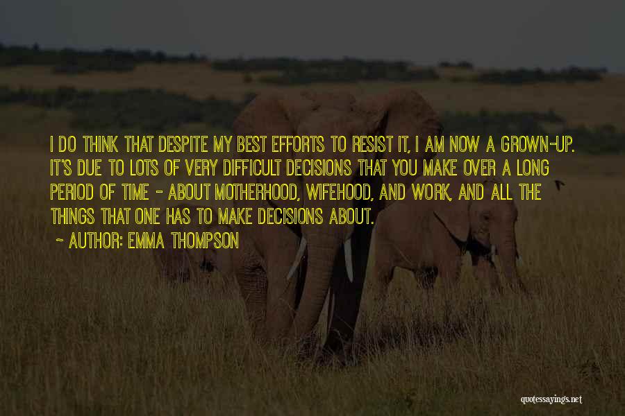 Lots Of Work To Do Quotes By Emma Thompson