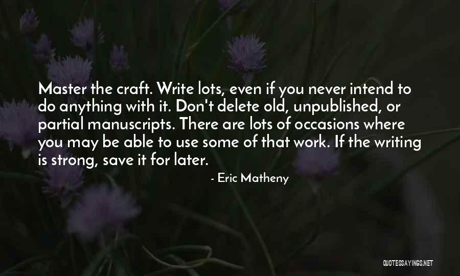 Lots Of Work To Do Quotes By Eric Matheny