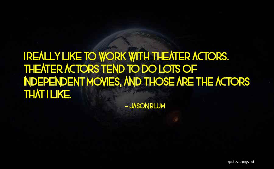 Lots Of Work To Do Quotes By Jason Blum