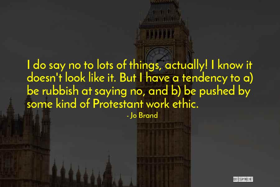 Lots Of Work To Do Quotes By Jo Brand