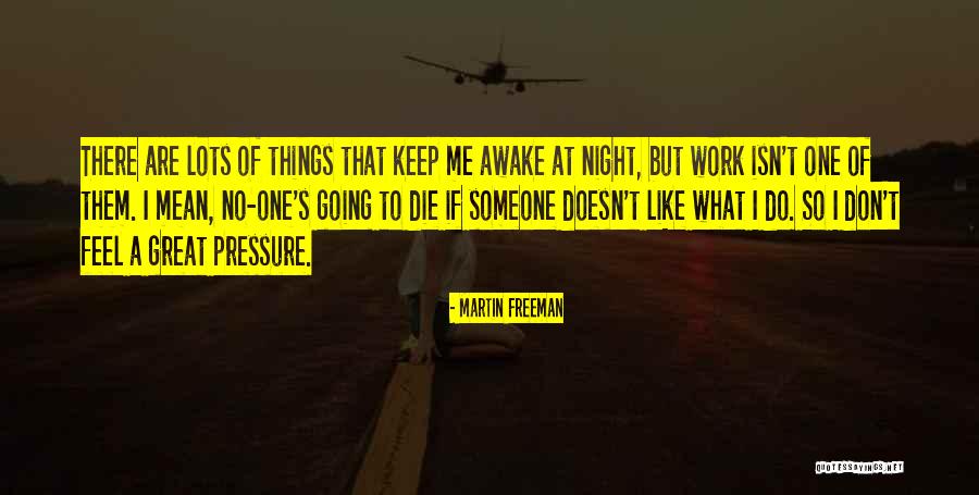 Lots Of Work To Do Quotes By Martin Freeman