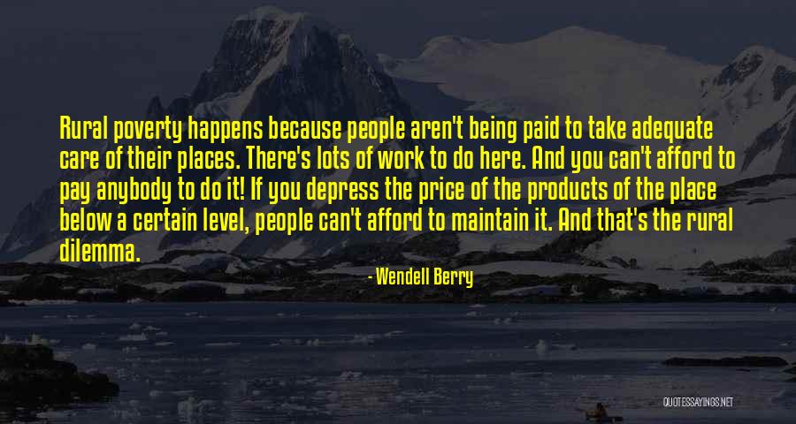 Lots Of Work To Do Quotes By Wendell Berry