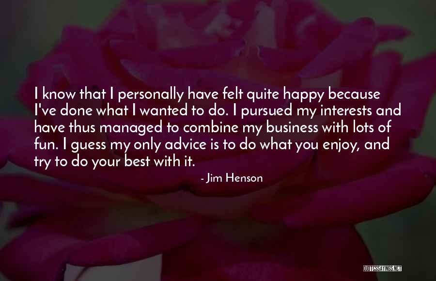 Lots To Do Quotes By Jim Henson Lots To Do Quotes By Jim Henson