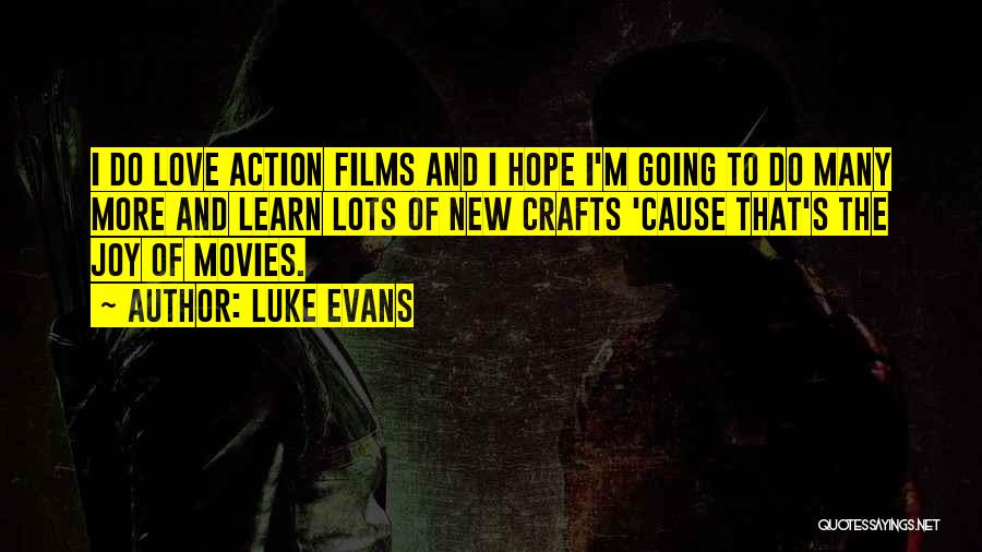 Lots To Do Quotes By Luke Evans
