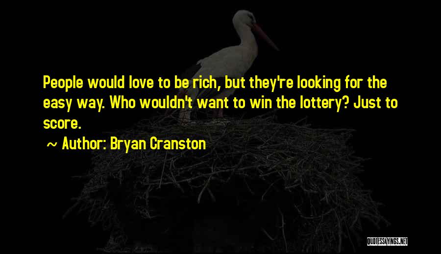 Lottery Love Quotes By Bryan Cranston