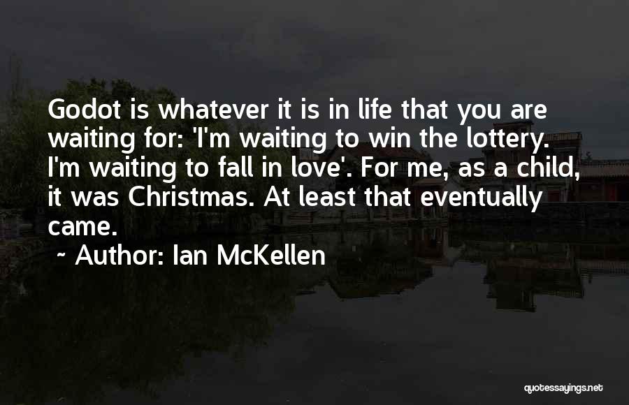 Lottery Love Quotes By Ian McKellen