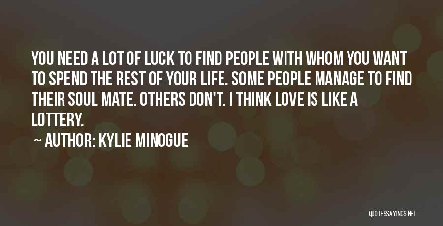 Lottery Love Quotes By Kylie Minogue