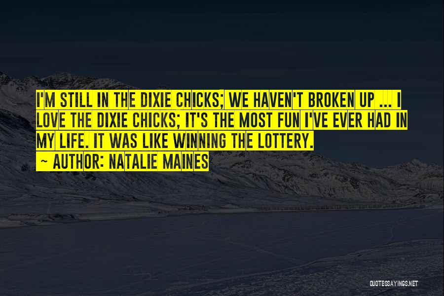 Lottery Love Quotes By Natalie Maines