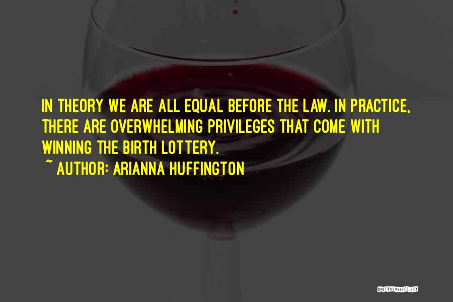 Lottery Quotes By Arianna Huffington