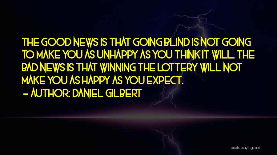 Lottery Quotes By Daniel Gilbert