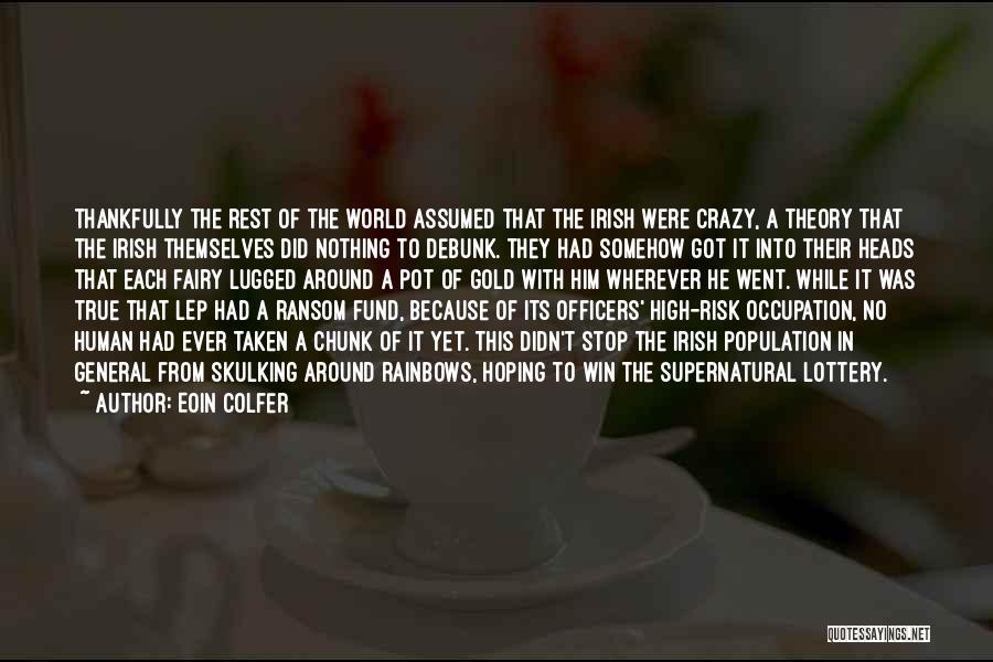 Lottery Quotes By Eoin Colfer
