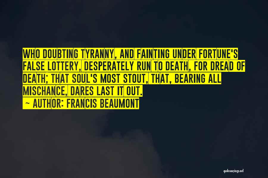 Lottery Quotes By Francis Beaumont