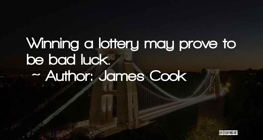 Lottery Quotes By James Cook