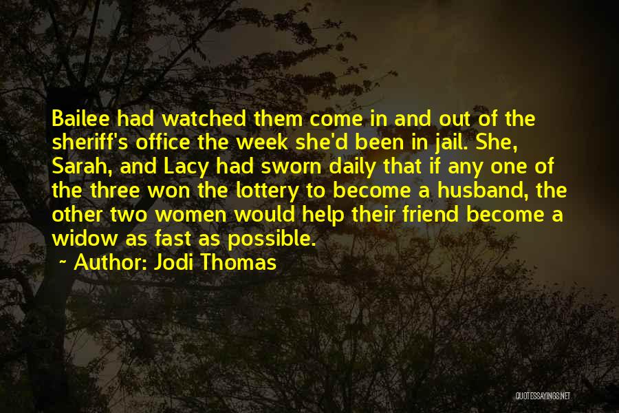 Lottery Quotes By Jodi Thomas