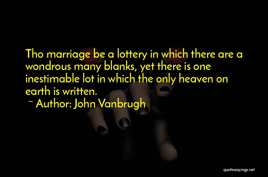 Lottery Quotes By John Vanbrugh