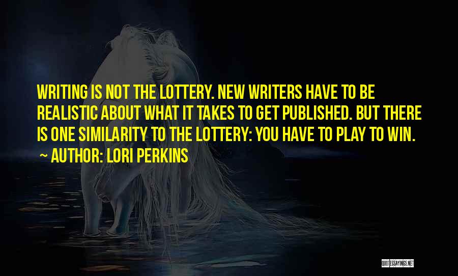 Lottery Quotes By Lori Perkins