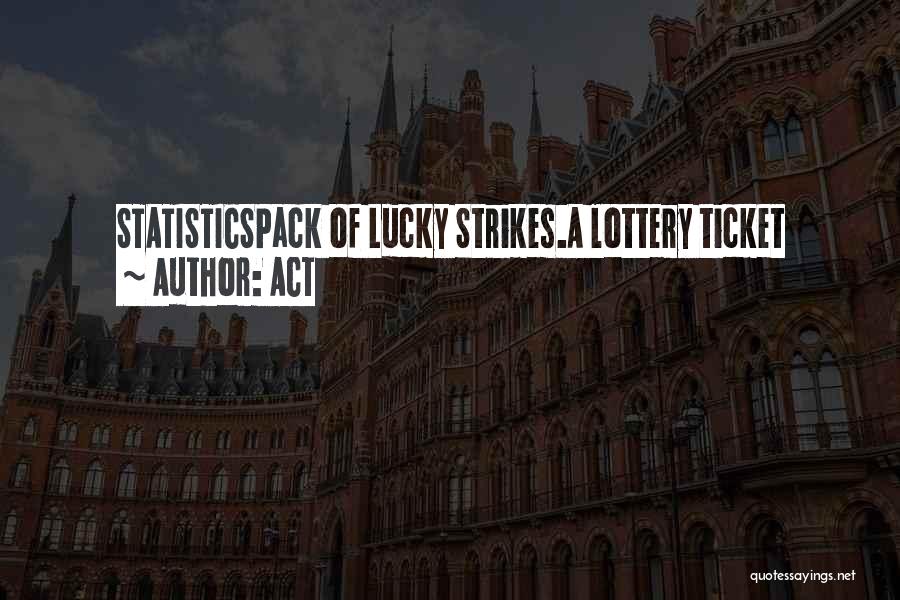 Lottery Ticket Quotes By ACT