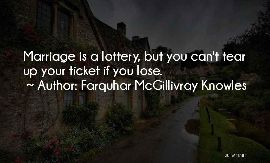 Lottery Ticket Quotes By Farquhar McGillivray Knowles