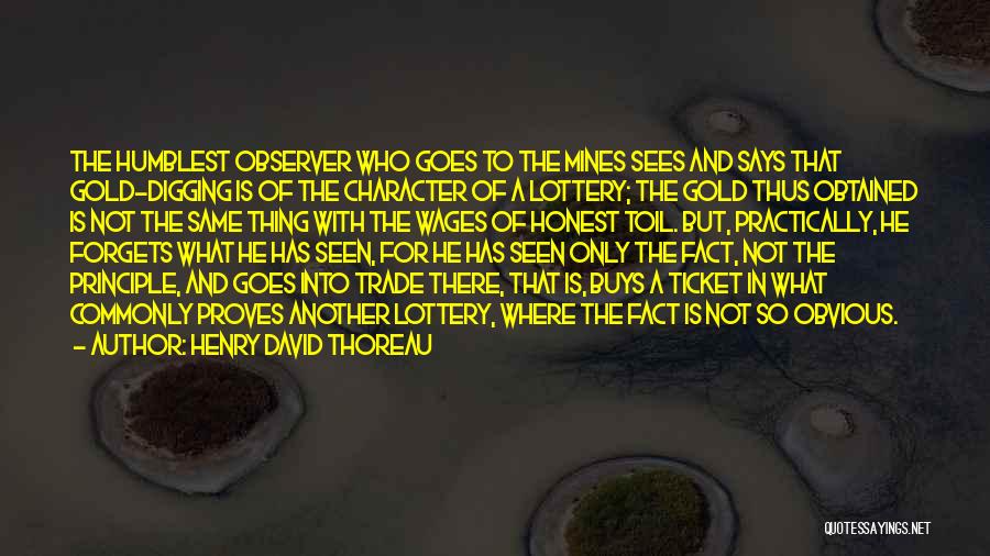 Lottery Ticket Quotes By Henry David Thoreau