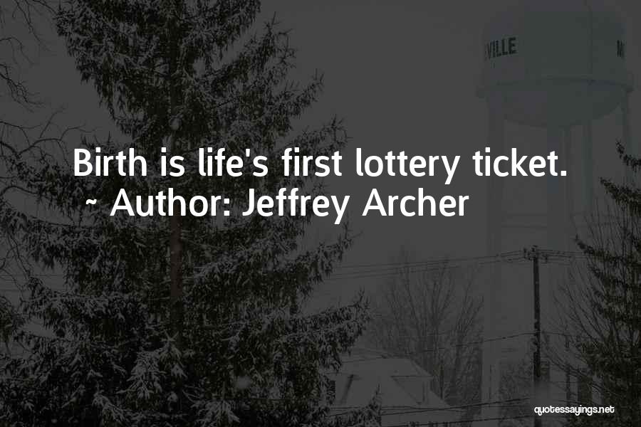 Lottery Ticket Quotes By Jeffrey Archer