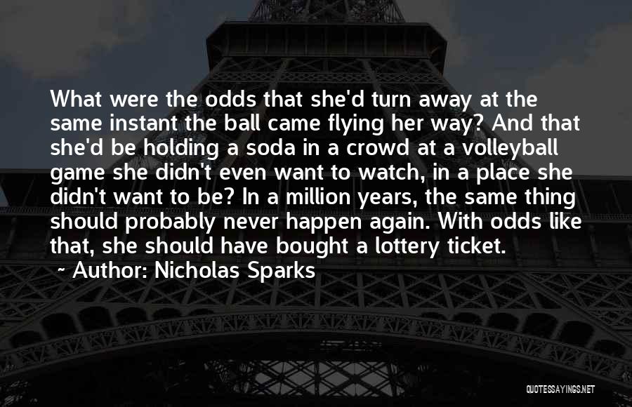 Lottery Ticket Quotes By Nicholas Sparks