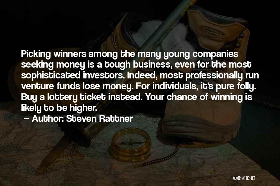 Lottery Ticket Quotes By Steven Rattner