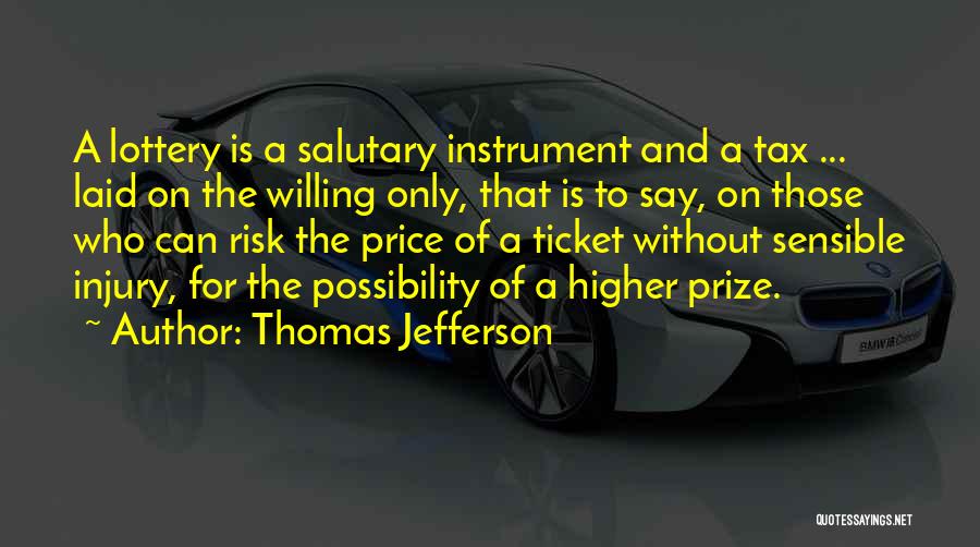 Lottery Ticket Quotes By Thomas Jefferson