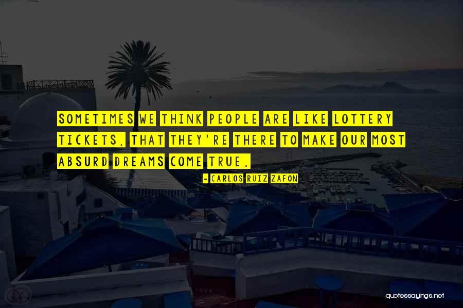 Lottery Tickets Quotes By Carlos Ruiz Zafon Lottery Tickets Quotes By Carlos Ruiz Zafon