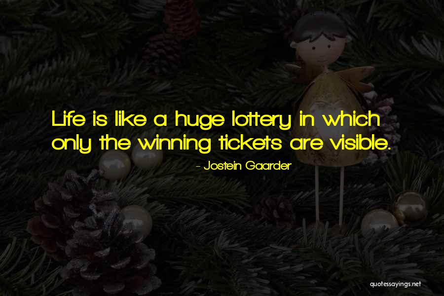 Lottery Tickets Quotes By Jostein Gaarder Lottery Tickets Quotes By Jostein Gaarder