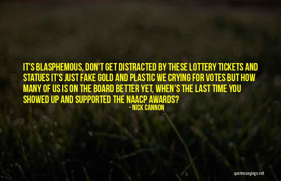 Lottery Tickets Quotes By Nick Cannon Lottery Tickets Quotes By Nick Cannon