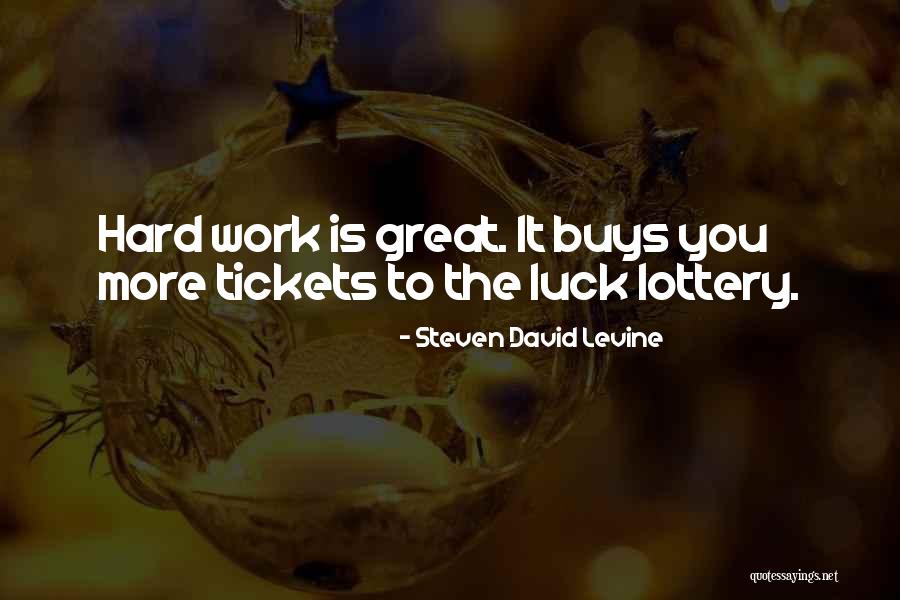 Lottery Tickets Quotes By Steven David Levine Lottery Tickets Quotes By Steven David Levine