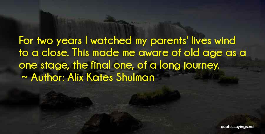 Lottery Winner Quotes By Alix Kates Shulman