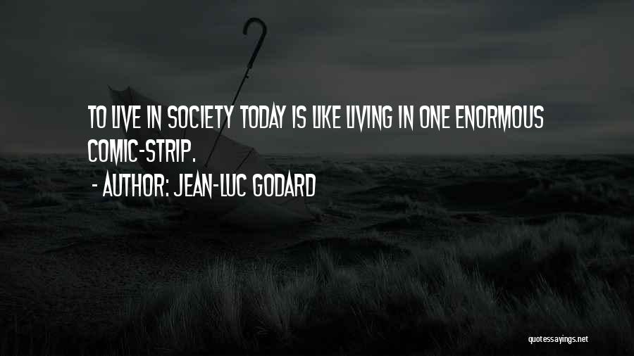 Lottery Winner Quotes By Jean-Luc Godard