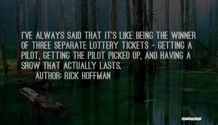 Lottery Winner Quotes By Rick Hoffman