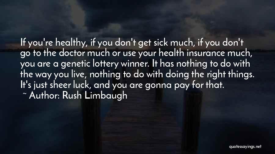 Lottery Winner Quotes By Rush Limbaugh