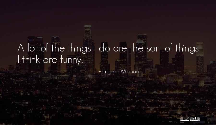 Lotties Skateshop Quotes By Eugene Mirman Lotties Skateshop Quotes By Eugene Mirman