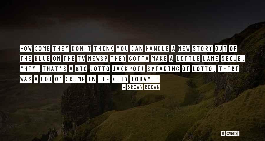 Lotto Quotes By Brian Regan Lotto Quotes By Brian Regan