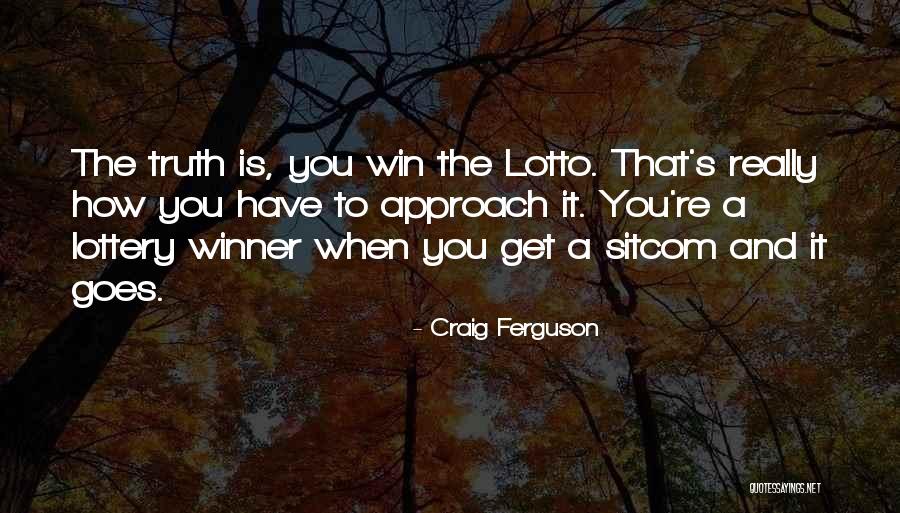 Lotto Quotes By Craig Ferguson Lotto Quotes By Craig Ferguson