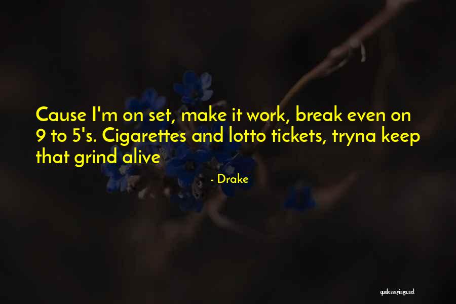 Lotto Quotes By Drake Lotto Quotes By Drake