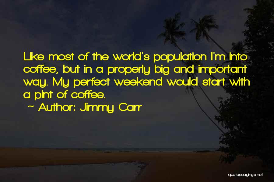 Lottum Nl Quotes By Jimmy Carr