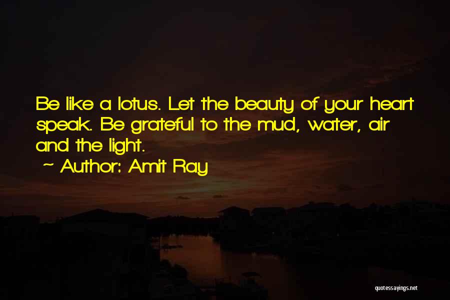 Lotus And Mud Quotes By Amit Ray